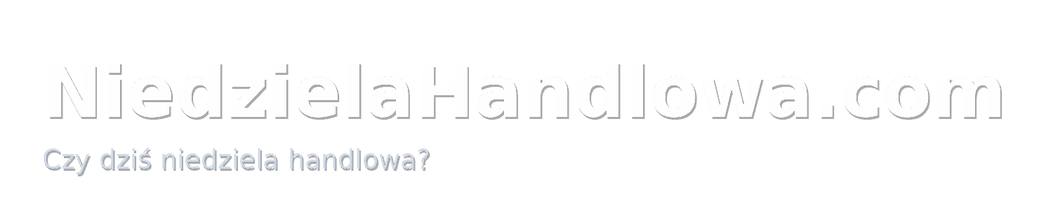 NiedzielaHandlowa.com - Sprawdź czy sklepy są otwarte w niedzielę